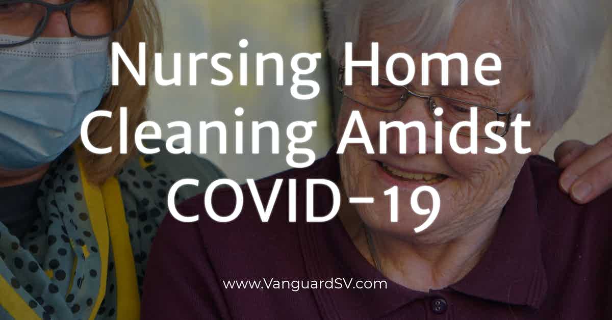 Nursing Home Cleaning Amidst COVID-19