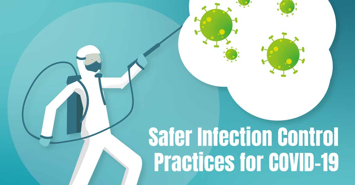Safer Infection Control Practices for COVID-19