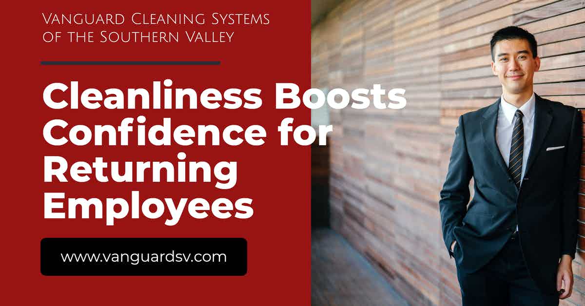 Cleanliness Boosts Confidence for Returning Employees