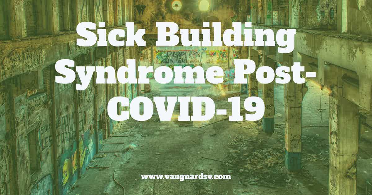 Sick Building Syndrome Post-COVID-19