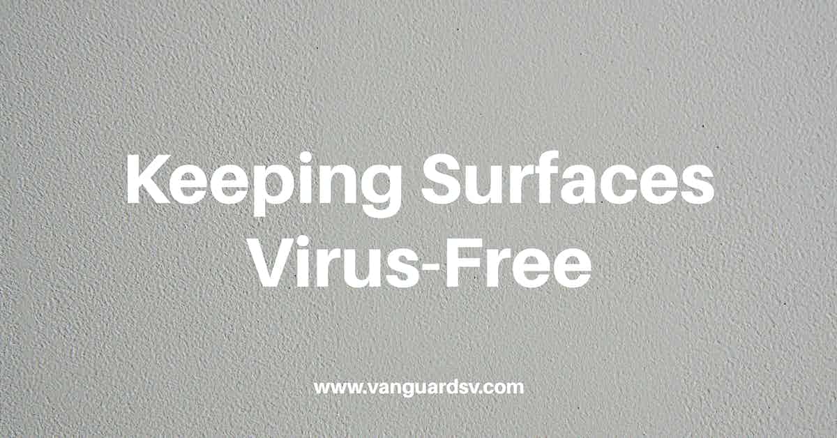 Keeping Surfaces Virus-Free