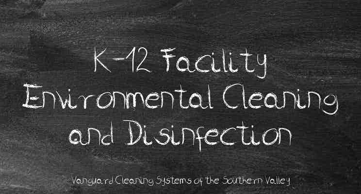 K-12 Facility Environmental Cleaning and Disinfection