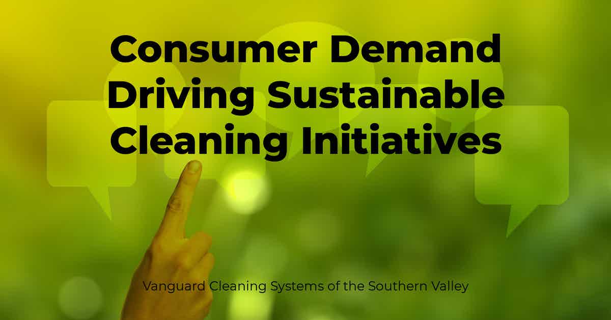 Consumer Demand Driving Sustainable Cleaning Initiatives