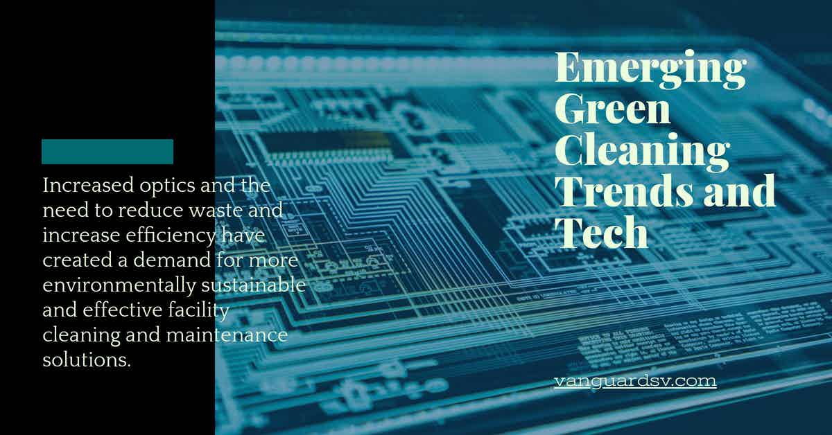 Emerging Green Cleaning Trends and Tech