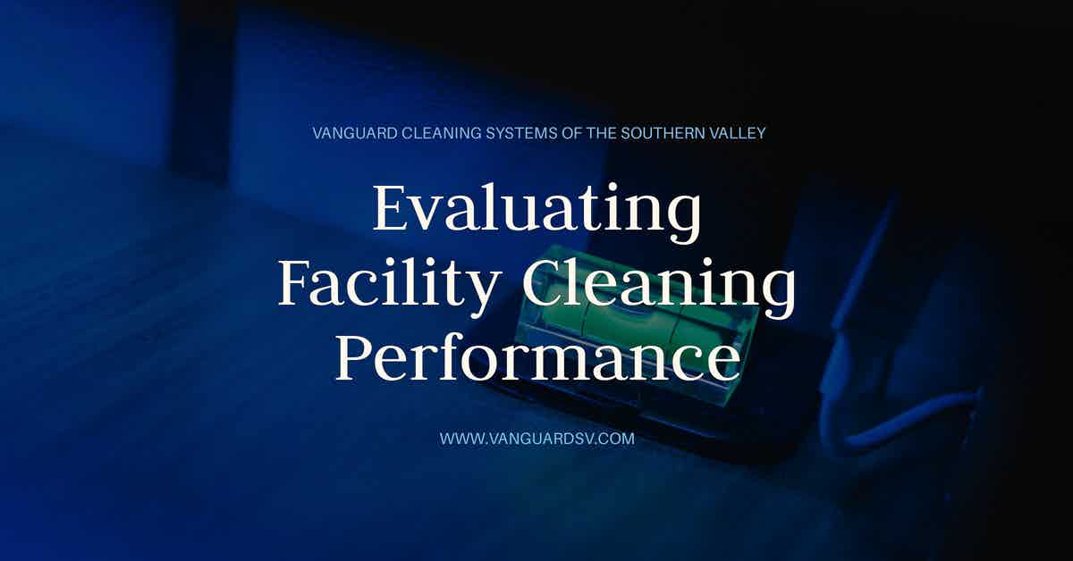 Evaluating Facility Cleaning Performance