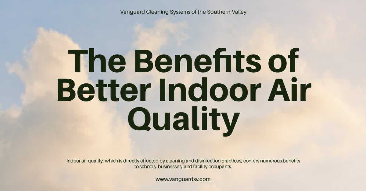 The Benefits of Better Indoor Air Qualitys