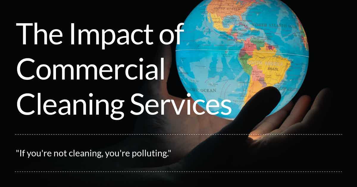 The Impact of Commercial Cleaning Services