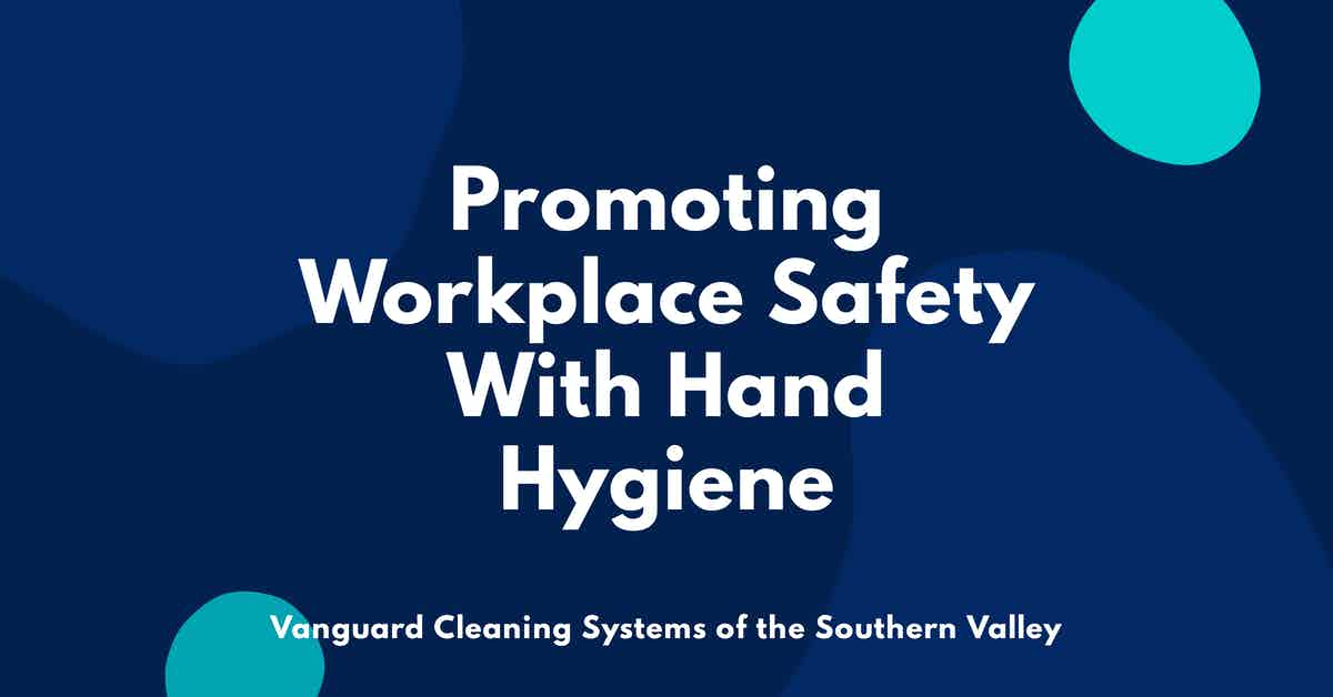 Promoting Workplace Safety With Hand Hygiene