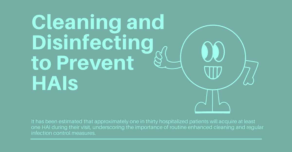 Cleaning and Disinfecting to Prevent HAIs