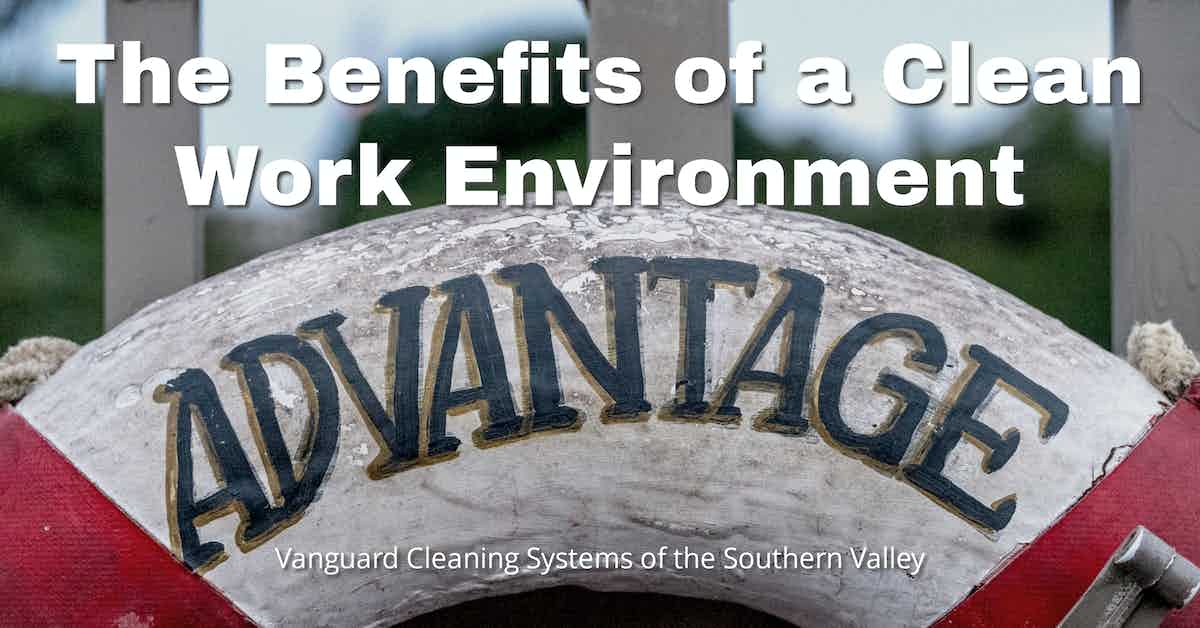 The Benefits of a Clean Work Environment
