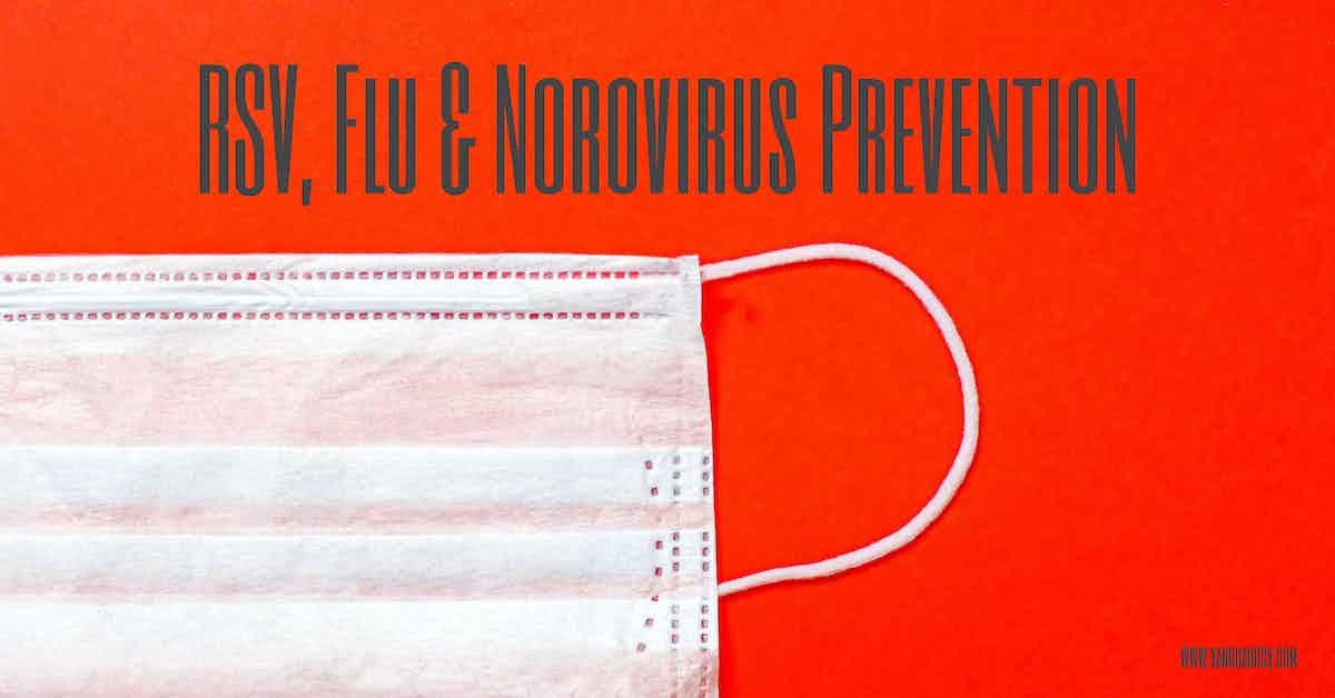 RSV, Flu & Norovirus Prevention