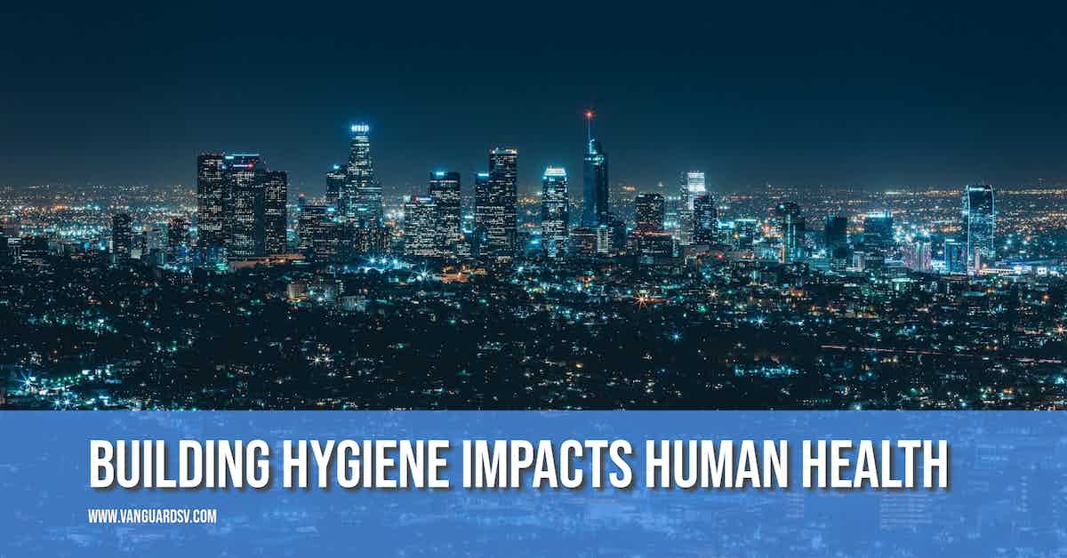 Building Hygiene Impacts Human Health