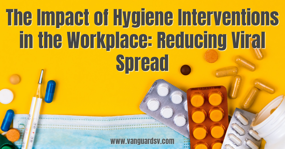 The Impact of Hygiene Interventions in the Workplace: Reducing Viral Spread