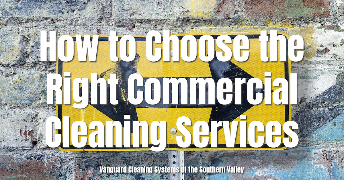 How to Choose the Right Commercial Cleaning Services