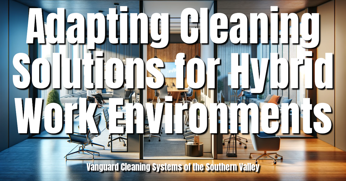 Adapting Cleaning Solutions for Hybrid Work Environments