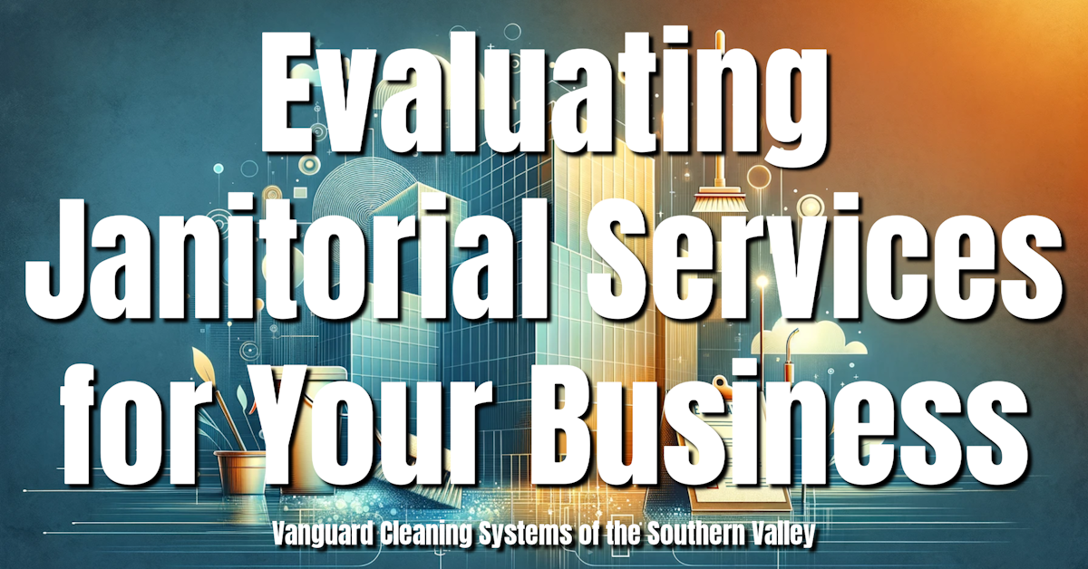 Evaluating Janitorial Services for Your Business