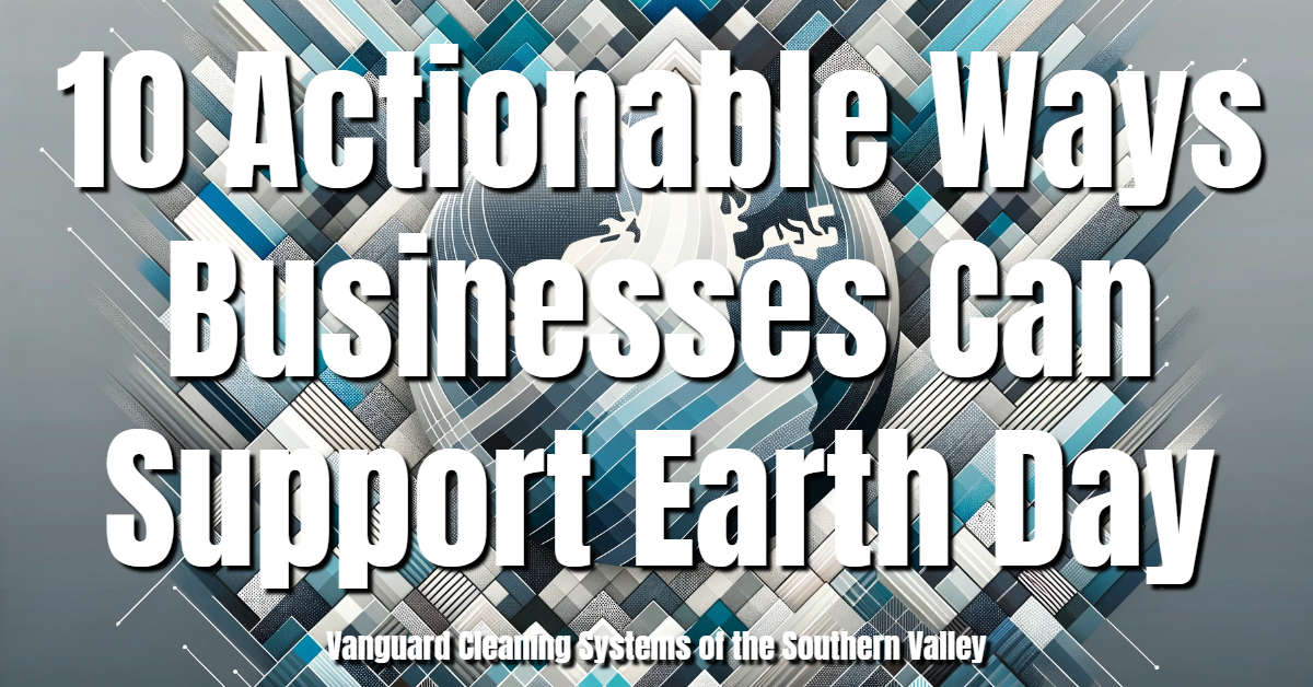 10 Actionable Ways Businesses Can Support Earth Day