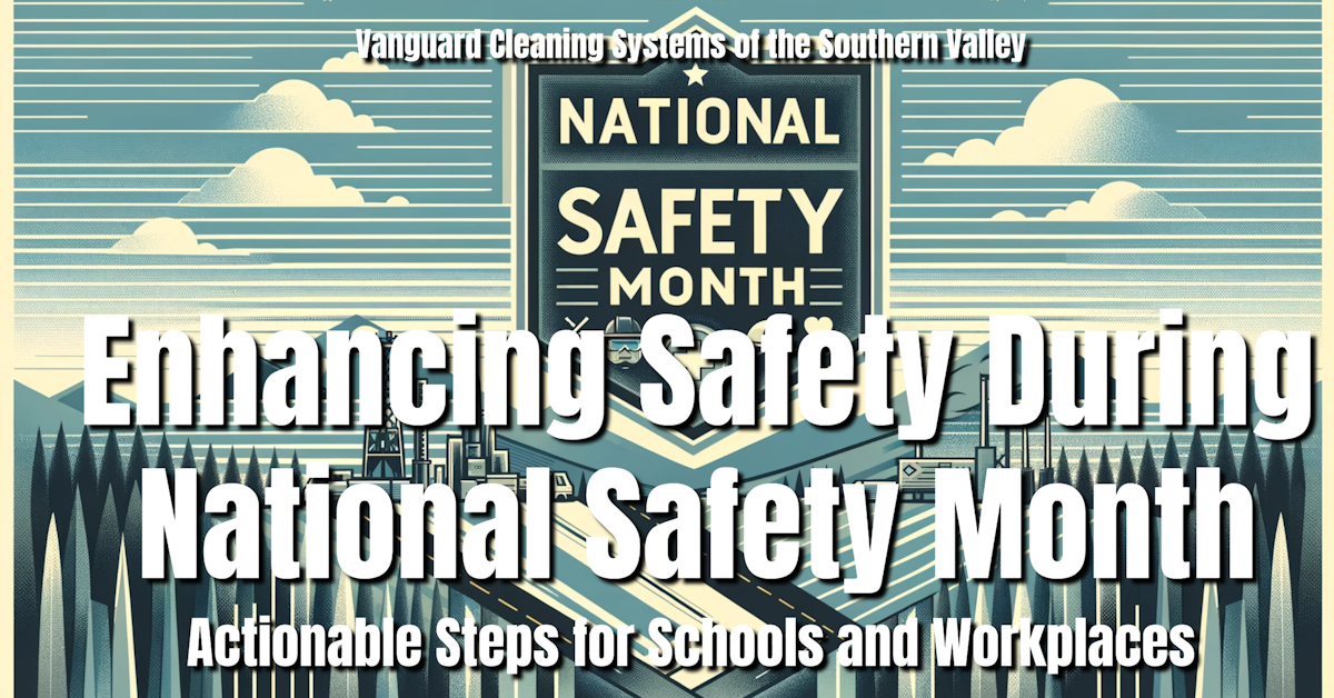 Enhancing Safety During National Safety Month: Actionable Steps for Schools and Workplaces