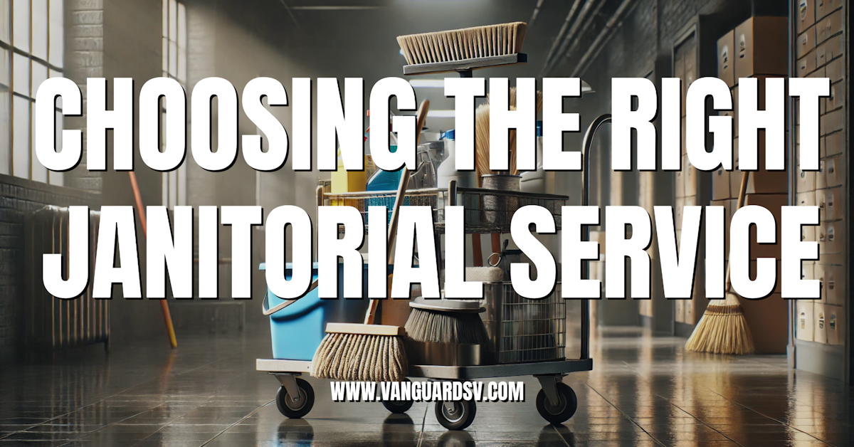 Choosing the Right Janitorial Service
