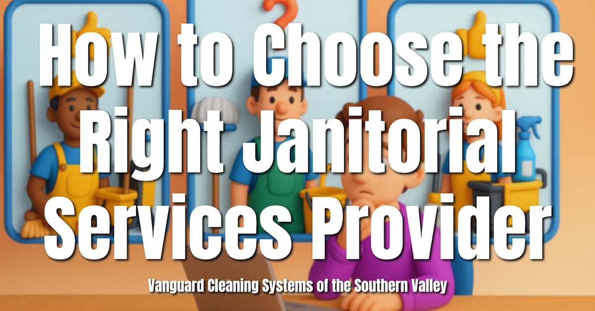 How to Choose the Right Janitorial Services Provider