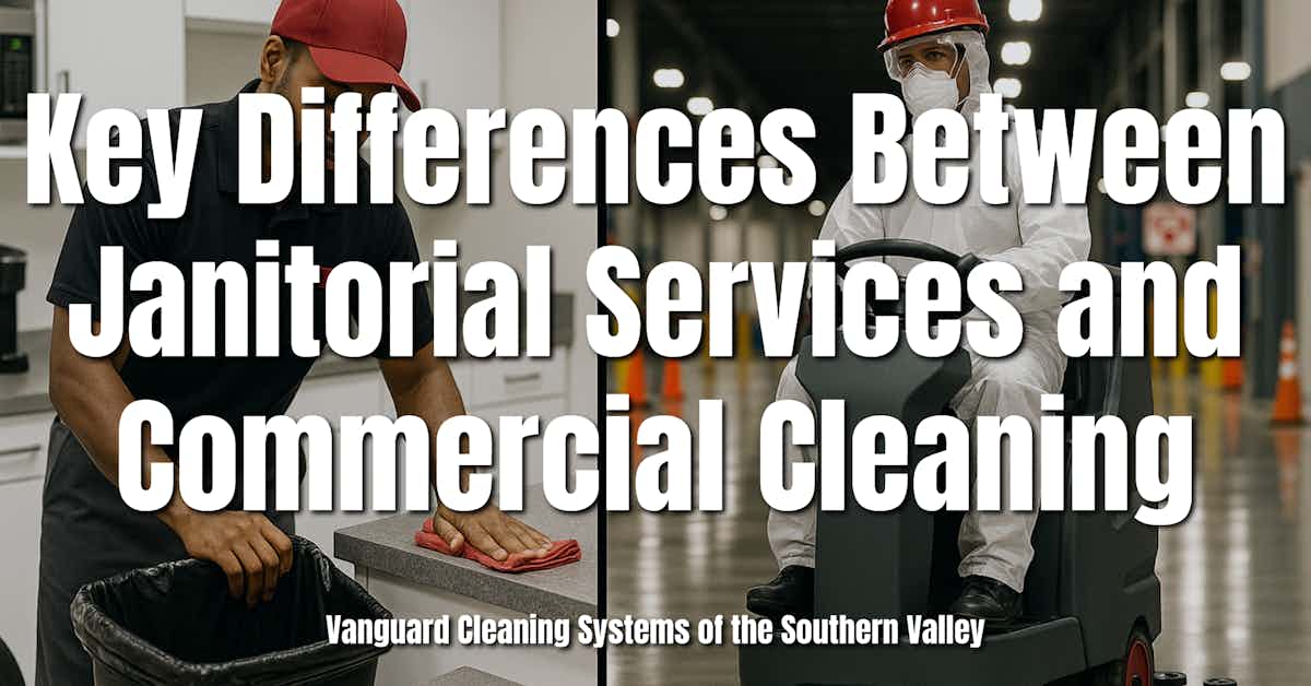 Key Differences Between Janitorial Services and Commercial Cleaning