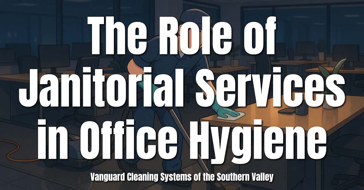 The Role of Janitorial Services in Office Hygiene