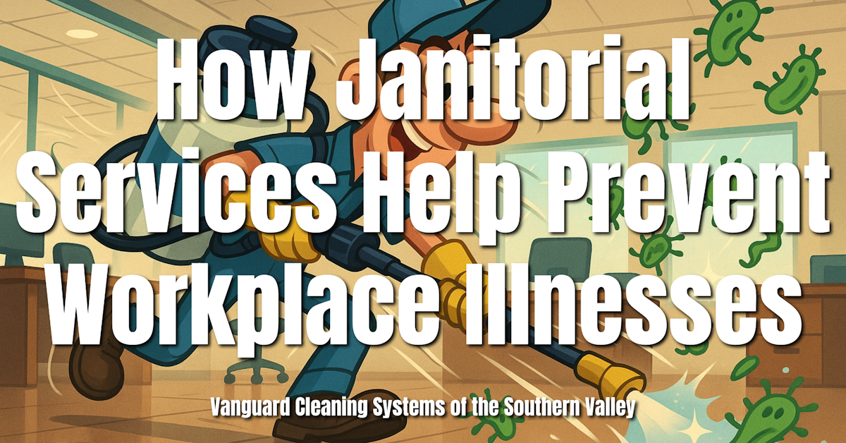 How Janitorial Services Help Prevent Workplace Illnesses
