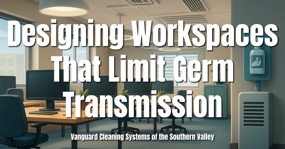 Designing Workspaces That Limit Germ Transmission