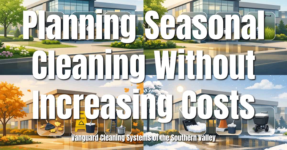 Planning Seasonal Cleaning Without Increasing Costs