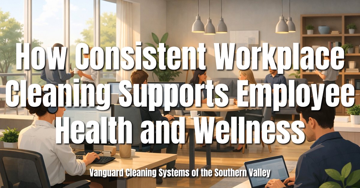How Consistent Workplace Cleaning Supports Employee Health and Wellness