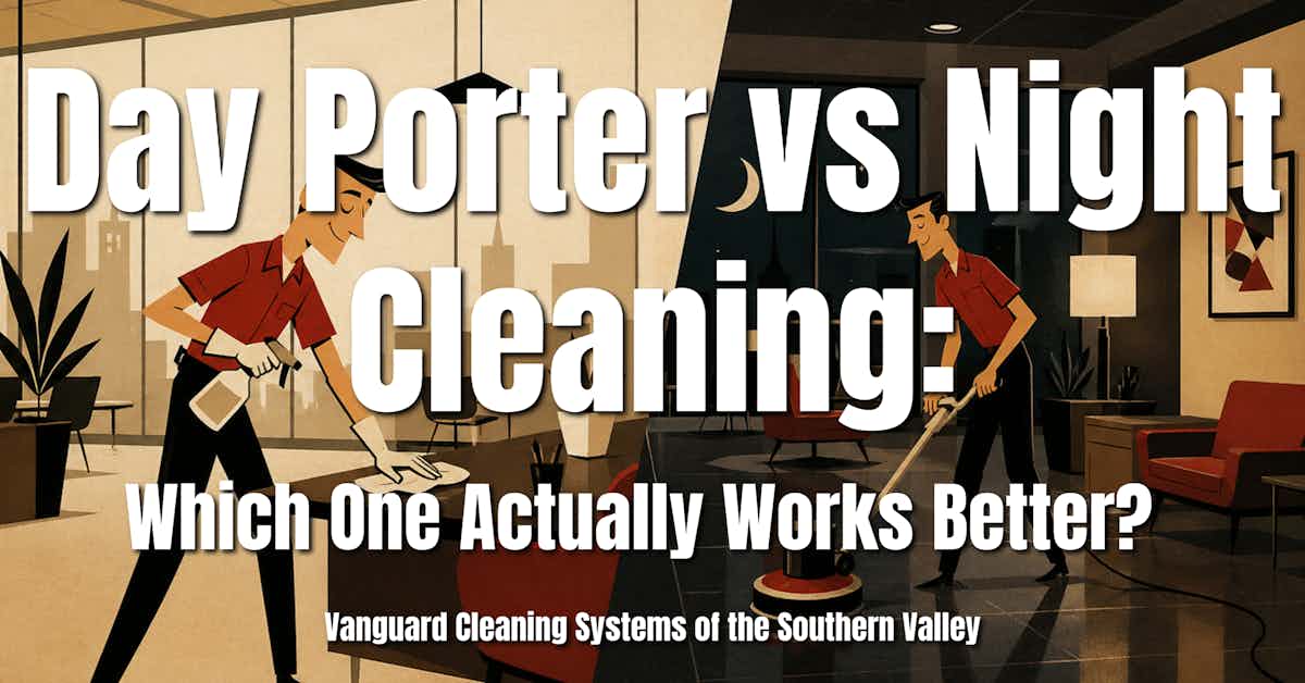 Day Porter vs Night Cleaning: Which One Actually Works Better?