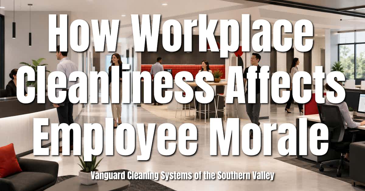 How Workplace Cleanliness Affects Employee Morale
