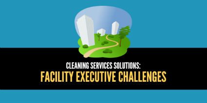 Cleaning Services Solutions for Facility Executives