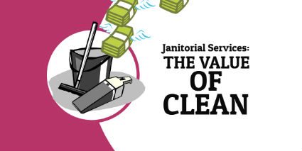 Janitorial Services and the Value of Clean