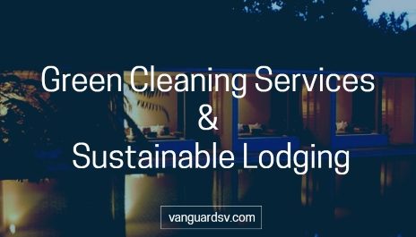 Green Cleaning Services and Sustainable Lodging
