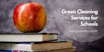 Green Cleaning Services for Schools