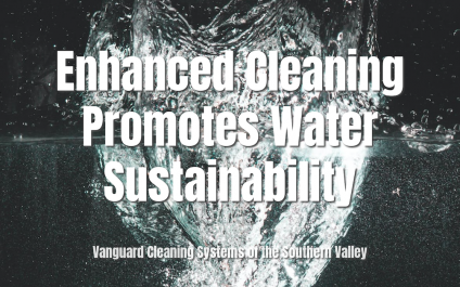 Enhanced Cleaning Promotes Water Sustainability