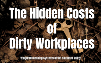 The Hidden Costs of Dirty Workplaces