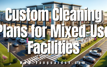 Custom Cleaning Plans for Mixed-Use Facilities