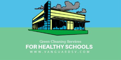 Green Cleaning Services for Healthy Schools
