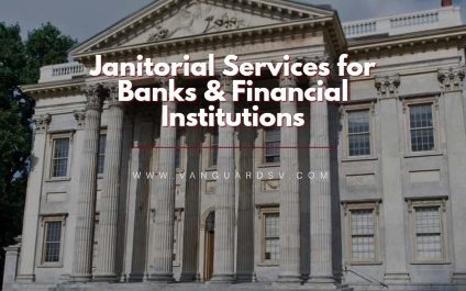 Janitorial Services for Banks and Financial Institutions