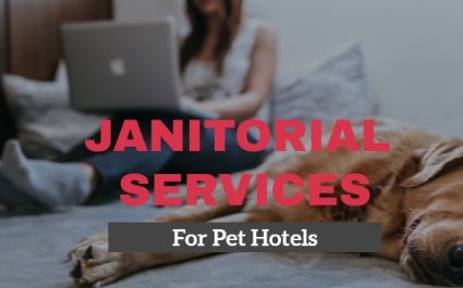 Janitorial Services for Pet Hotels