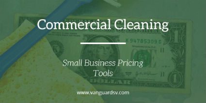 Commercial Cleaning – Small Business Pricing Tools