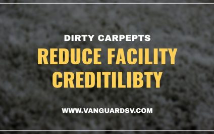 Dirty Carpets Reduce Facility Credibility