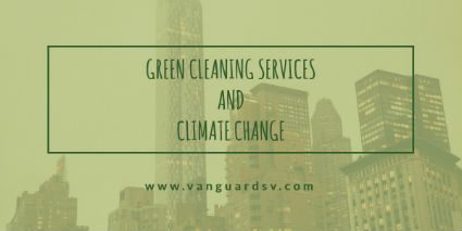 Green Cleaning Services and Climate Change