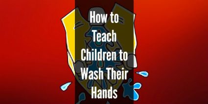 School Cleaning – How to Teach Children to Wash Their Hands