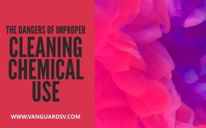 The Dangers of Improper Cleaning Chemical Use
