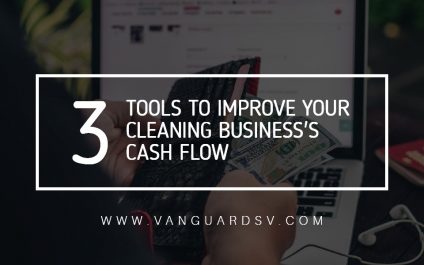 Three Tools to Improve Your Cleaning Business’s Cash Flow