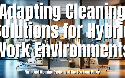 Adapting Cleaning Solutions for Hybrid Work Environments