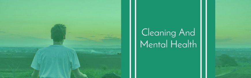 Cleaning And Mental Health